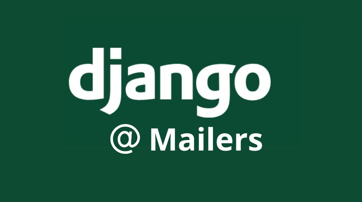 Django Introduces MAILERS for Managing Multiple Email Providers
