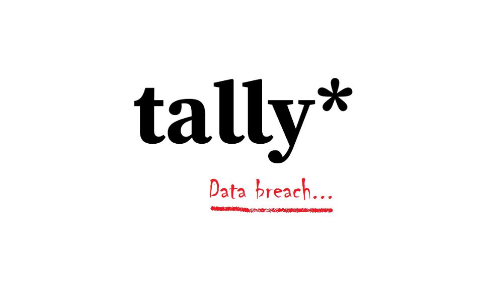 Tally discloses data breach affecting customer email addresses and password hashes